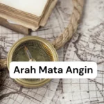 16 Istilah Arah Mata Angin dalam Bahasa Inggris dan Artinya Lengkap