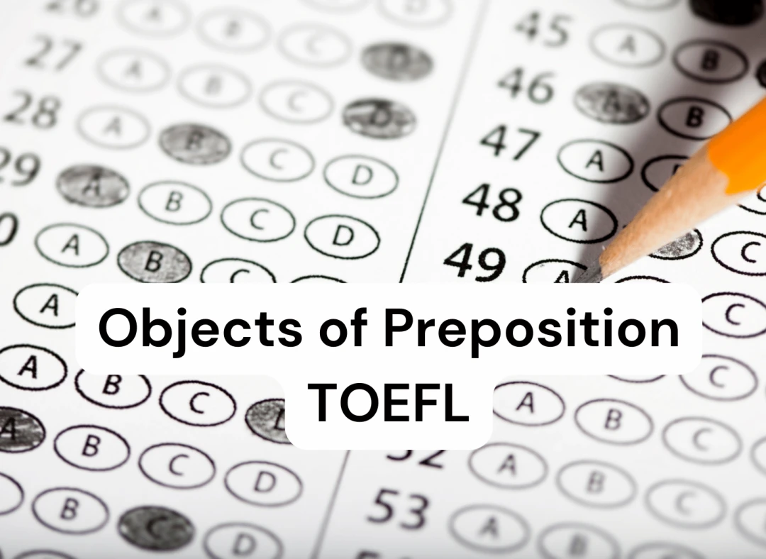 Tips TOEFL: Kesalahan Umum dalam Objects of Preposition yang Harus Kamu Hindari