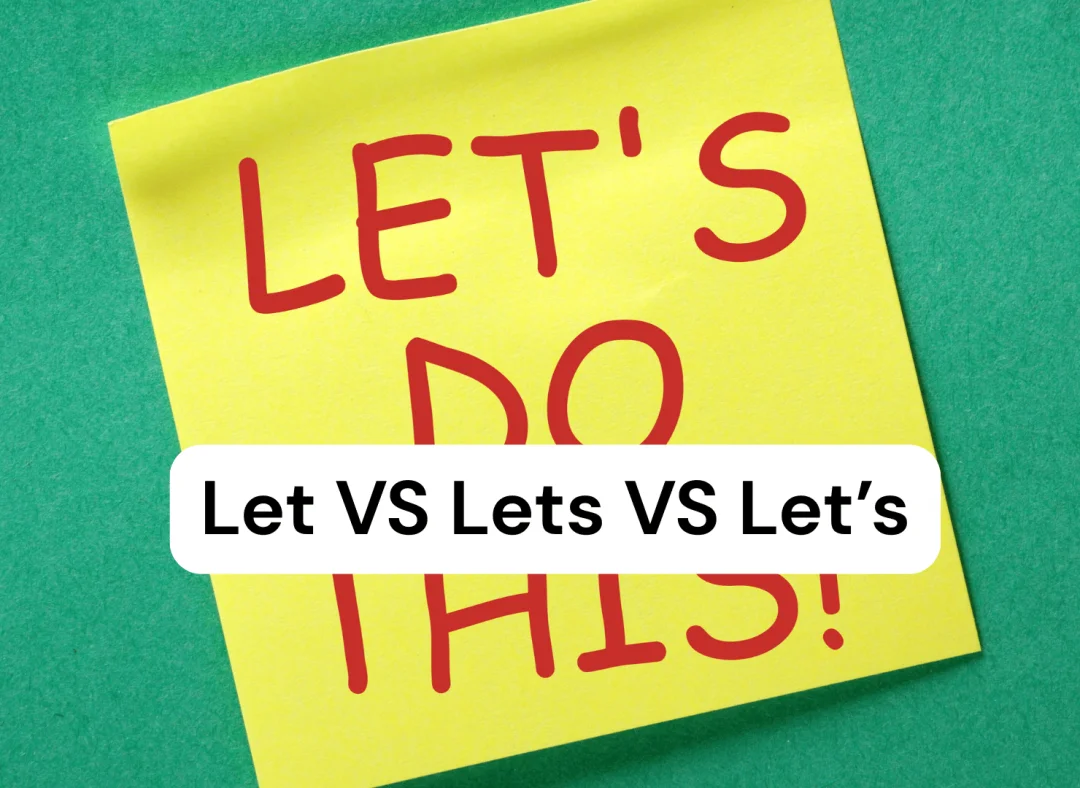 Jangan Salah Lagi! Ini Perbedaan Let, Lets, dan Let’s dalam Bahasa Inggris
